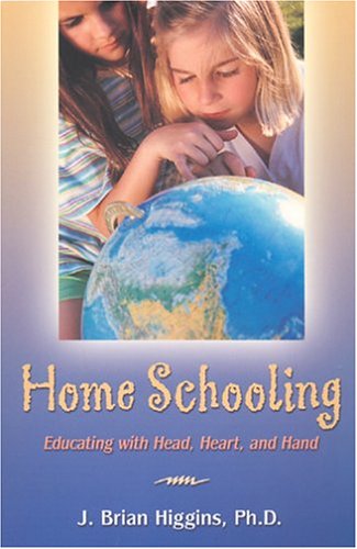 Imagen de archivo de Homeschooling : Educating with Head, Heart, and Hand a la venta por Better World Books