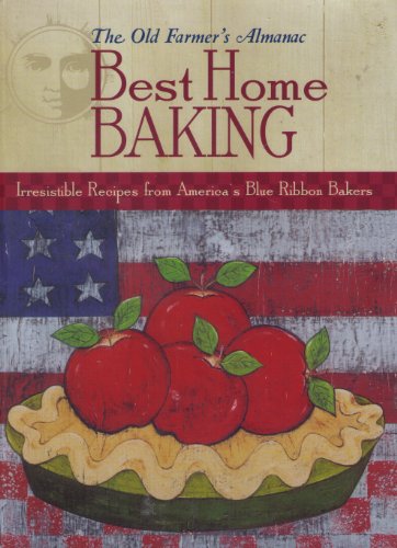 Stock image for The Old Farmer's Almanac Best Home Baking for sale by Better World Books