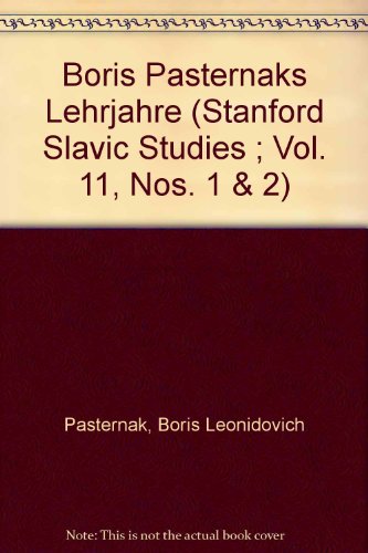 Boris Pasternaks Lehrjahre (Stanford Slavic Studies ; Vol. 11, Nos. 1 & 2) (9781572010277) by Pasternak, Boris Leonidovich; Fleishman, Lazar; Harder, Hans-Bernd; Dorzweiler, Sergej