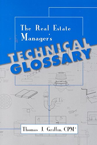 Beispielbild fr The Real Estate Manager's Technical Glossary zum Verkauf von SecondSale
