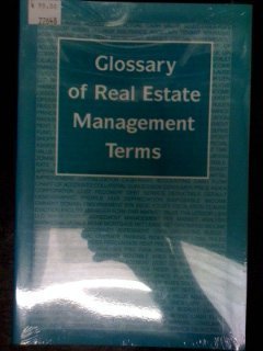 Imagen de archivo de Glossary of Real Estate Management Terms a la venta por Better World Books