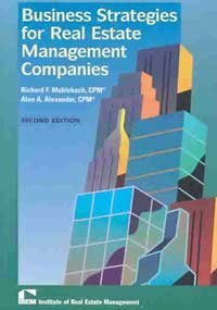 Business Strategies for Real Estate Management Companies (9781572030930) by Muhlebach, Richard F.; Alexander, Alan A.