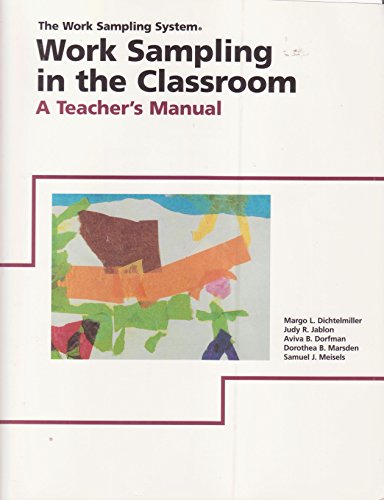 Stock image for The Work Sampling System: Work Sampling In The Classroom (A Teacher's Manual) for sale by Better World Books