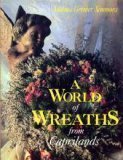 Stock image for A World of Wreaths from Caprilands for sale by Lavender Path Antiques & Books