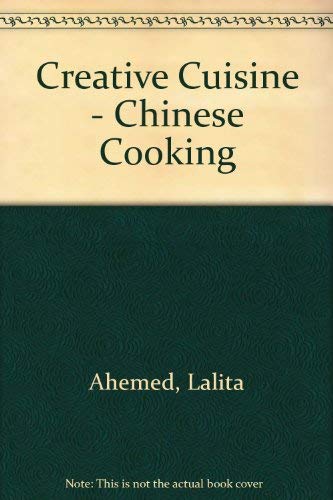 Stock image for Creative Cuisine - Chinese Cooking for sale by HPB-Emerald