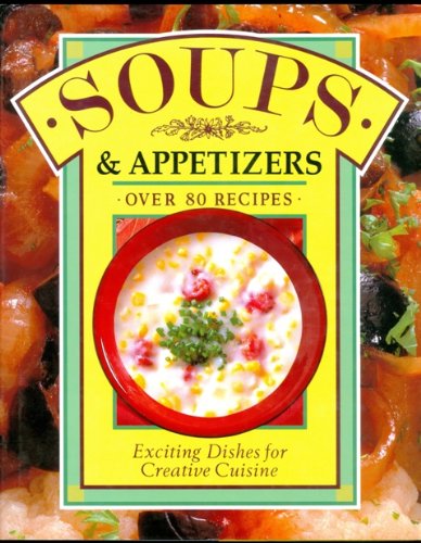 Stock image for Soups & Appetizers for sale by Acme Books