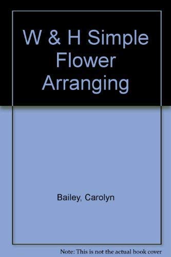 Stock image for Woman and Home Simple Flower Arranging for sale by Better World Books: West