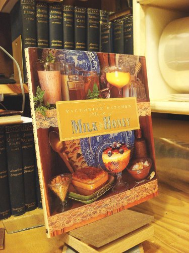 Stock image for The Victorian Kitchen Book of Milk and Honey for sale by Once Upon A Time Books