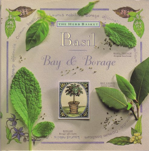 Stock image for The Herb Basket : Basil, Bay and Borage for sale by Better World Books: West