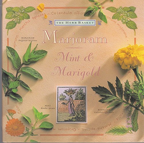 Imagen de archivo de The Herb Basket: Marjoram, Mint and Marigold a la venta por ThriftBooks-Dallas