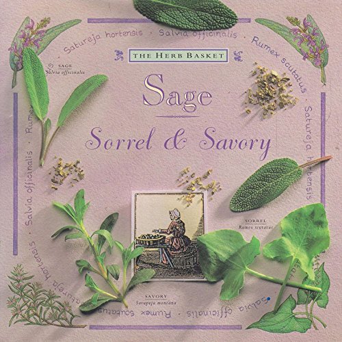 Stock image for The Herb Basket : Sage, Sorrel and Savory for sale by Better World Books