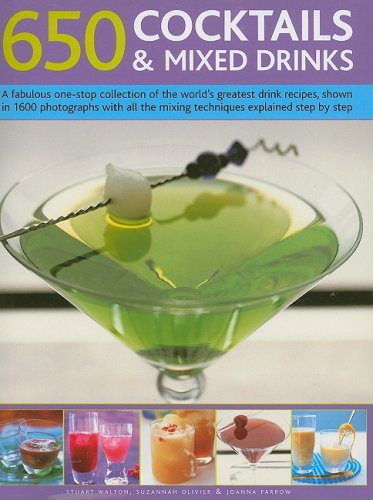 Stock image for 650 Cocktails & Mixed Drinks: A Fabulous One-Stop Collection of the World's Greatest Drink Recipes, Shown in 1600 Photographs with All the Mixing Te for sale by ThriftBooks-Dallas