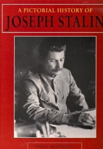 Stock image for A Pictorial History of Joseph Stalin for sale by Top Notch Books