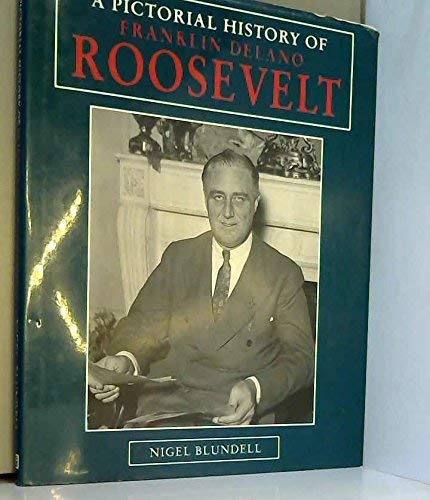 Beispielbild fr A Pictorial History of Franklin Delano Roosevelt zum Verkauf von WorldofBooks