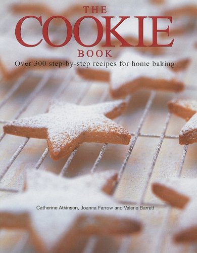 Imagen de archivo de The Cookie Book: Over 300 Step-By-Step Recipes for Home Baking a la venta por SecondSale