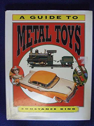 Beispielbild fr A Guide to Metal Toys zum Verkauf von Half Price Books Inc.