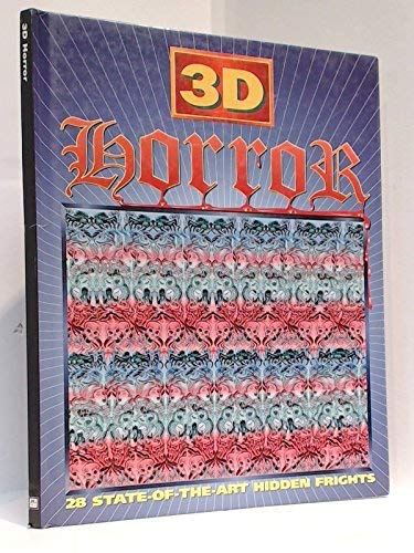 Stock image for 3-D Horror.STATE-OF-THE-ART HIDDEN FRIGHTS for sale by Violet's Bookstack