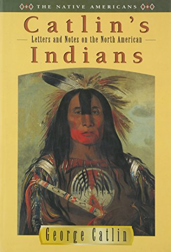 Stock image for Catlin's Letters & Notes on North American Indians for sale by ThriftBooks-Atlanta