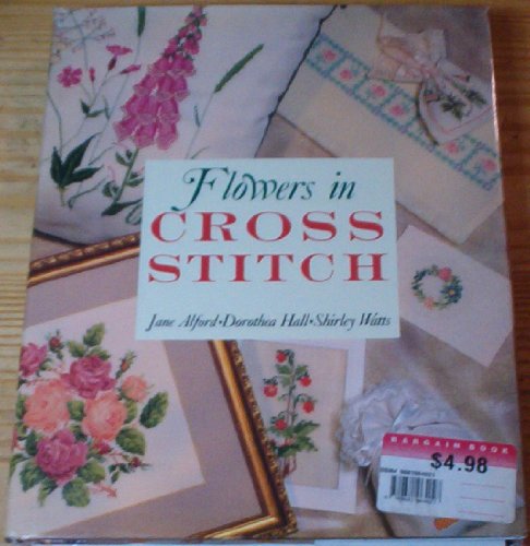 Beispielbild fr Flowers in Cross Stitch zum Verkauf von Better World Books