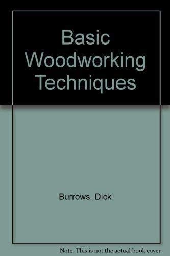 Beispielbild fr Basic Woodworking Techniques zum Verkauf von Eat My Words Books