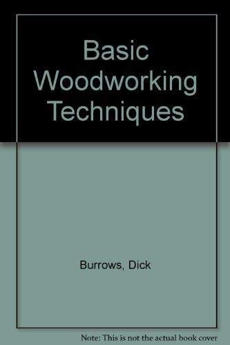 Stock image for Basic Woodworking Techniques for sale by Eat My Words Books