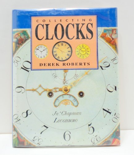 Collecting Clocks (9781572152458) by Roberts, Derek