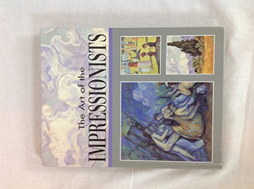 9781572152489: The Art of the Impressionists