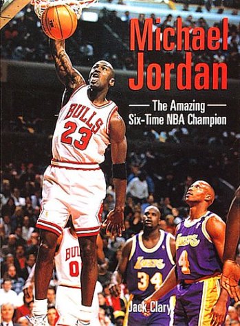 Stock image for Michael Jordan : the Amazing Six-time NBA Champion for sale by Wonder Book