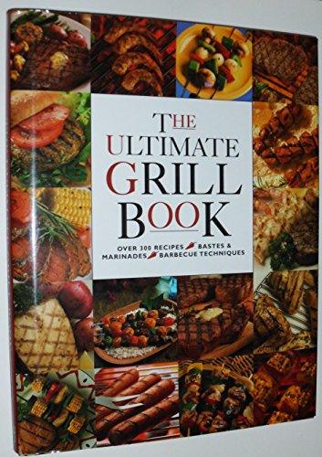 Ultimate Grill Book (9781572152762) by Deborah Thomas Kramer, Editor