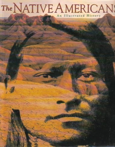 9781572152984: The Native Americans (An Illustrated History)