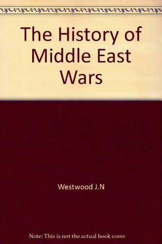 Beispielbild fr The History of Middle East Wars zum Verkauf von Wonder Book