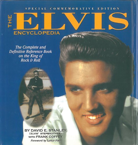 9781572153196: The Elvis Encyclopedia: The Complete and Definitive Reference Book on the King of Rock & Roll