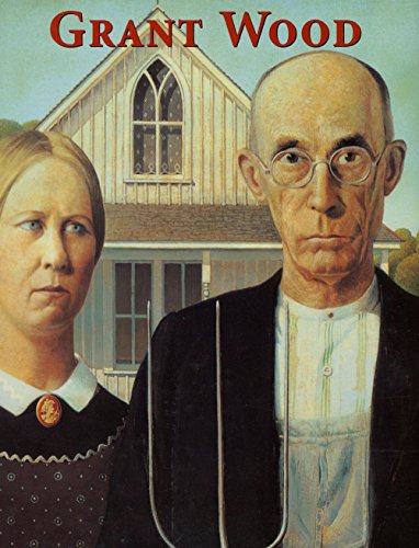 Stock image for GRANT WOOD for sale by Goodwill of Colorado