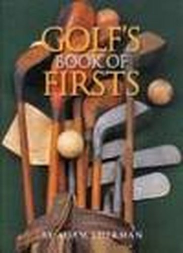 Stock image for Golf's Book of Firsts for sale by Gil's Book Loft