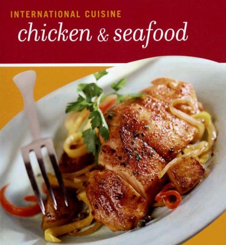 Stock image for International Cuisine Chicken & Seafood for sale by BookMarx Bookstore