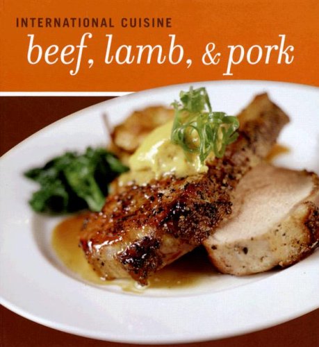 Stock image for International Cuisine Beef, Lamb, & Pork for sale by BookMarx Bookstore