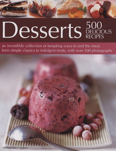 Beispielbild fr Desserts : 500 Delicious Recipes zum Verkauf von Better World Books