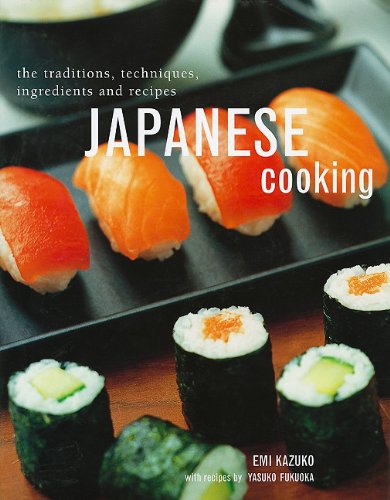 Stock image for Japanese Cooking: The Traditions, Techniques, Ingredients and Recipes for sale by BookScene