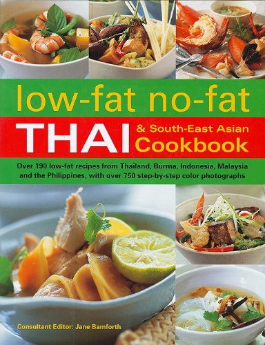 9781572155343: Low-Fat No-Fat Thai & South-East Asian Cookbook: Over 190 Low-Fat Recipes from Thailand, Burma, Indonesia, Malaysia and the Philippines, with Over 750