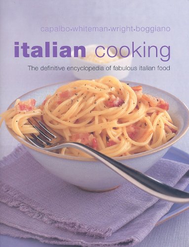 Beispielbild fr Italian Cooking: The Definitive Encyclopedia of Fabulous Italian Food zum Verkauf von Wonder Book