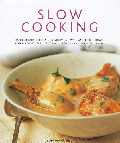 Beispielbild fr Slow Cooking 135 Delicious Recipes zum Verkauf von Better World Books