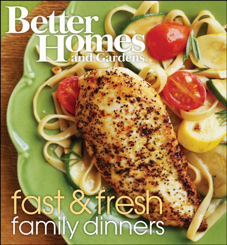 9781572156265: Better Homes and Gardens Fast & Fresh Family Dinners