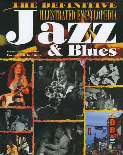 Imagen de archivo de The Definitive Illustrated Encyclopedia of Jazz & Blues a la venta por ThriftBooks-Dallas