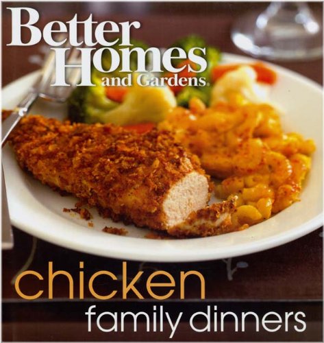 Beispielbild fr BETTER HOMES AND GARDENS: FAMILY DINNER SERIES - CHICKEN (6906) zum Verkauf von Wonder Book