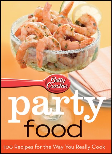Beispielbild fr Betty Crocker Party Food: 100 Recipes for the Way You Really Cook World Pub Ed zum Verkauf von Wonder Book