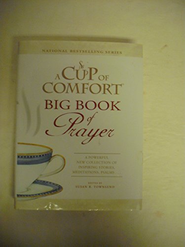 Beispielbild fr CUP OF COMFORT: BIG BOOK OF PRAYER (7187) (A Cup of Comfort) zum Verkauf von Wonder Book