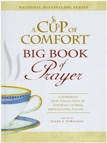 Stock image for CUP OF COMFORT: BIG BOOK OF PRAYER (7187) (A Cup of Comfort) for sale by Wonder Book