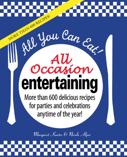 Stock image for All You Can Eat! All Occasion Entertaining for sale by BargainBookStores