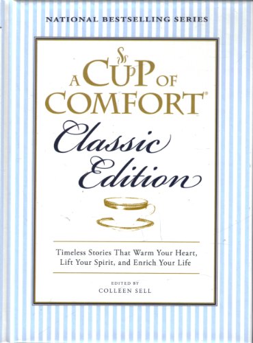 9781572157415: A Cup of Comfort: Timeless Stories That Warm Your Heart, Lift Your Spirit, and Enrich Your Life, Classic Edition