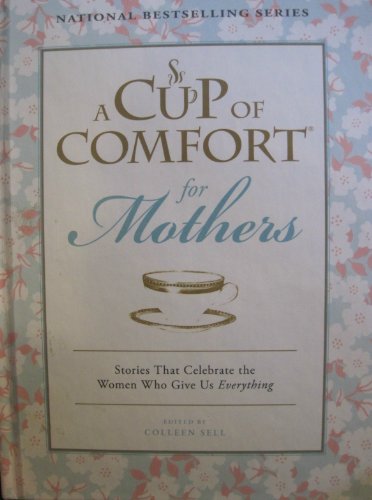 Stock image for For Mothers (Cup of Comfort) for sale by Wonder Book